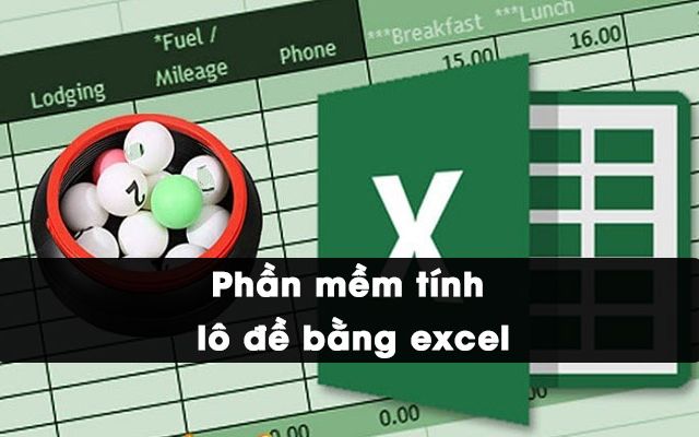 Phần mềm tính dàn đề qua Excel